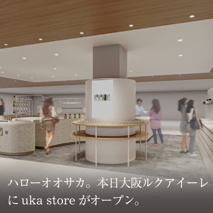 ハローオオサカ。本日大阪ルクアイーレにuka storeがオープン。画像